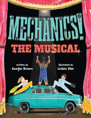 Mechanics! The Musical de Keegan Brown