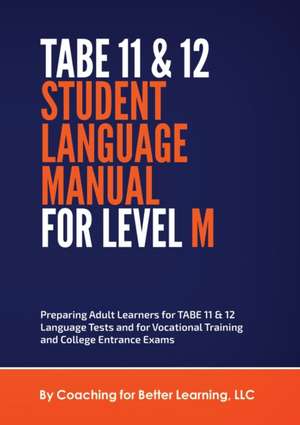 TABE 11 and 12 STUDENT LANGUAGE MANUAL FOR LEVEL M de Cbl