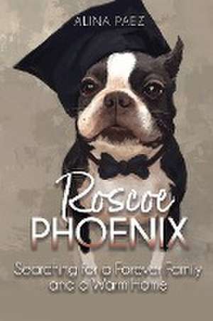 Roscoe Phoenix de Alina Paez