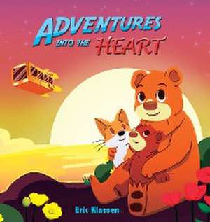 Adventures into the Heart, Book 2 de Eric Klassen