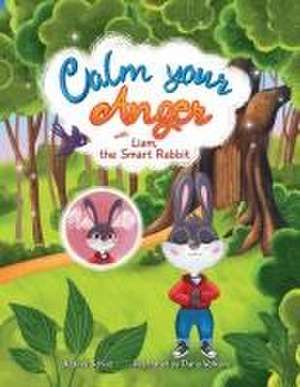 Calm your Anger with Liam, the Smart Rabbit de Azaliya Schulz