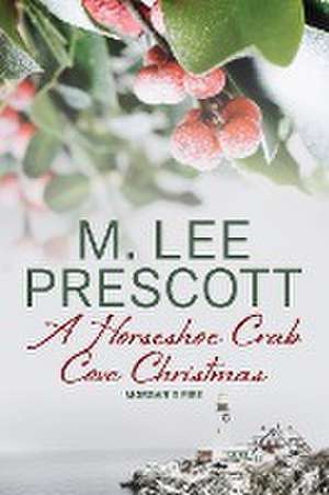 A Horseshoe Crab Cove Christmas de M. Lee Prescott