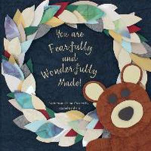 You are Fearfully and Wonderfully Made! de Rachel Louise Benham