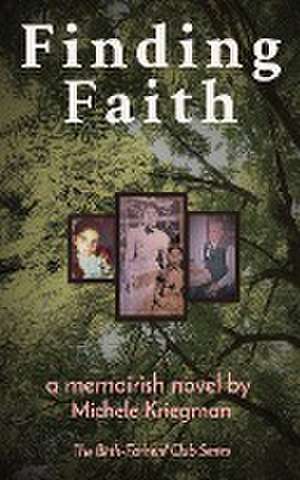 Finding Faith de Michele Kriegman