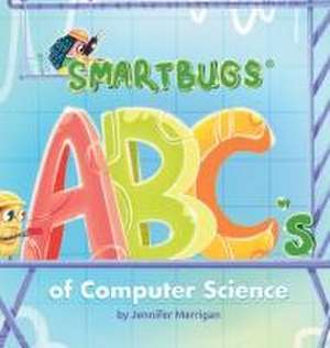 Smartbugs ABC's of Computer Science de Jennifer Merrigan