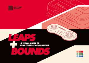 Leaps + Bounds: A Visual Guide to Nine Console Generations de Bitmap Books