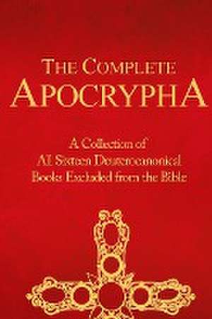 The Complete Apocrypha de Crux Press