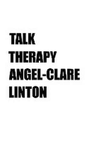 Talk Therapy de Angel-Clare Linton