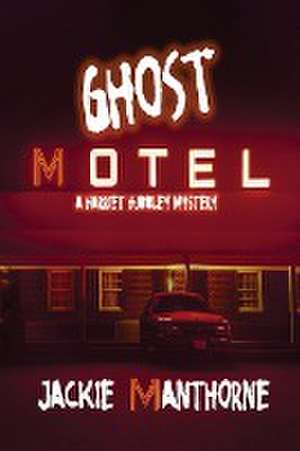 Ghost Motel de Jackie Manthorne