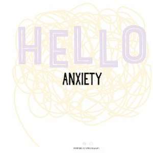 Hello Anxiety de Katie Nelson