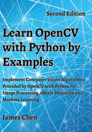 Learn OpenCV with Python by Examples de James Chen