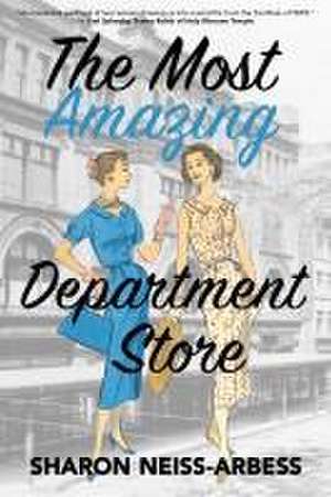 The Most Amazing Department Store de Sharon Neiss-Arbess