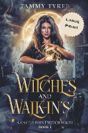 Witches & Walk-In's - Large Print de Tammy Tyree