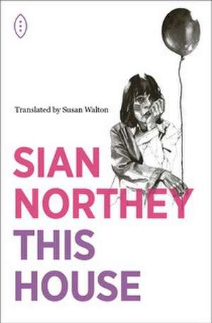 This House de Sian Northey