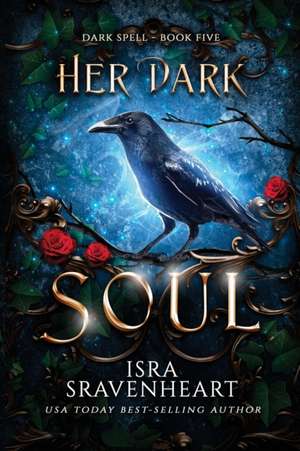 Her Dark Soul de Isra Sravenheart