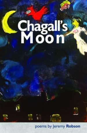 Chagall's Moon de Jeremy Robson