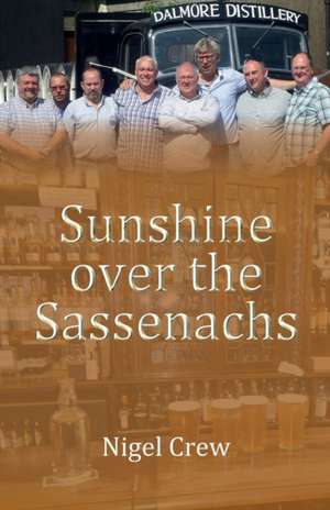 Sunshine over the Sassenachs de Nigel Crew