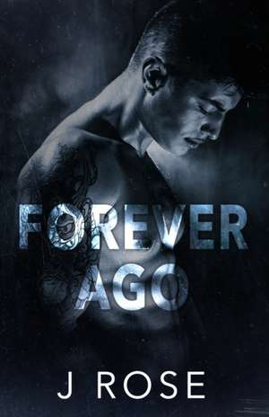 Forever Ago de J. Rose