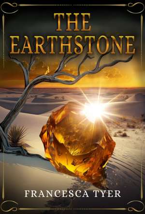 The Earthstone de Francesca Tyer