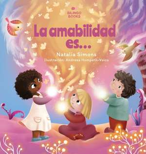 La amabilidad es... de Natalia Simons