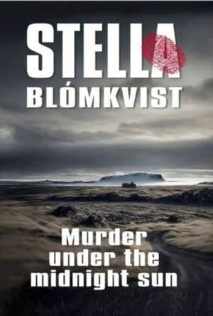 Blomkvist, S: Murder Under the Midnight Sun de Stella Blomkvist