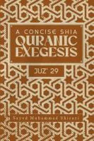 A Concise Shi'a Qur'anic Exegesis de Sayed Muhammad Al-Shirazi