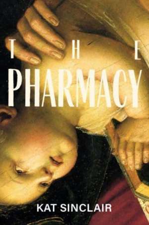 The Pharmacy de Kat Sinclair