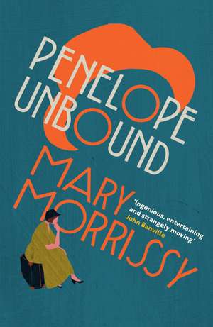 Penelope Unbound de Mary Morrissy