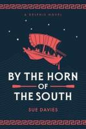 By the Horn of the South de Sue Davies