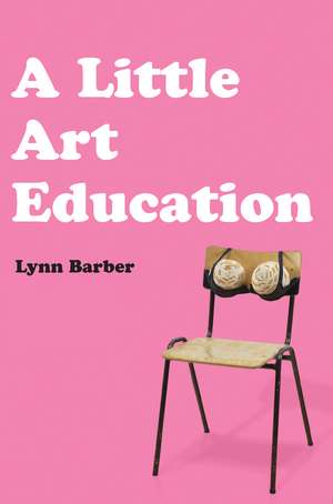 A Little Art Education de Lynn Barber