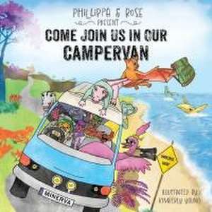 Come Join Us In Our Campervan de Phillippa Grey