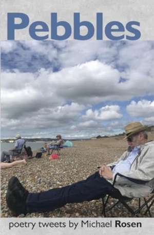 Rosen, M: Pebbles