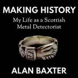 Making History de Alan Baxter