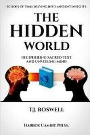 The Hidden World de T. J. Roswell