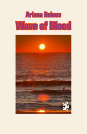 Wave of Blood de Ariana Reines