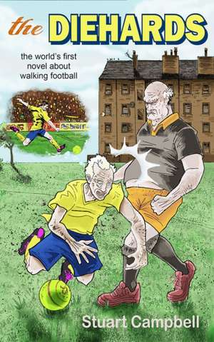 Diehards de Stuart Campbell
