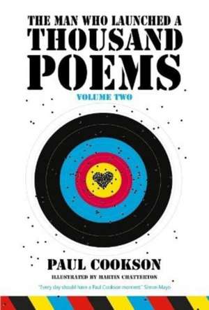 Man Who Launched a Thousand Poems, Volume Two de Paul Cookson