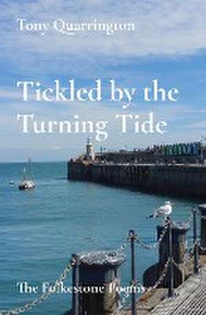 Tickled by the Turning Tide de Tony Quarrington