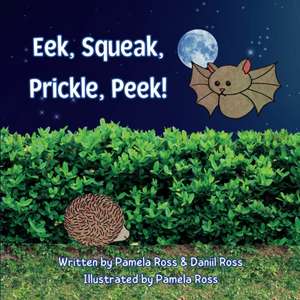 Eek, Squeak, Prickle, Peek! de Daniil Ross