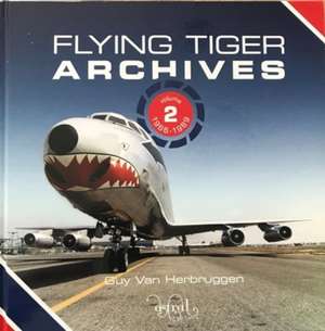 Flying Tiger Archives Volume 2: de Guy Van Herbruggen