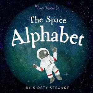 The Space Alphabet de Kirsty Strange