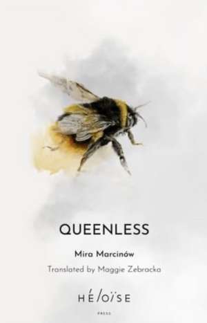 Queenless de Mira Marcinow