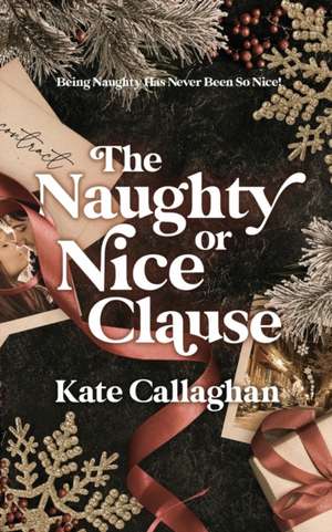 The Naughty Or Nice Clause de Kate Callaghan