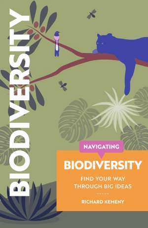 Navigating Biodiversity de Richard Kemeny