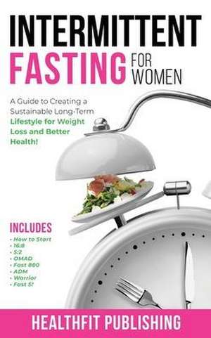 Intermittent Fasting for Women de Healthfit Publishing