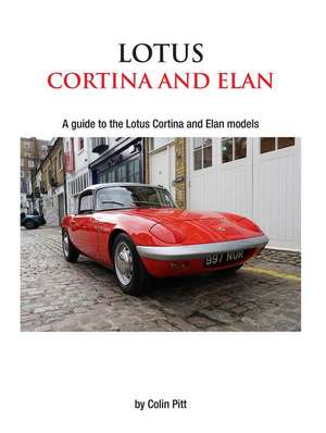 Lotus Cortina and Elan de Colin Pitt