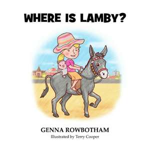 Where is Lamby? de Genna Rowbotham