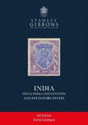 India (including Convention and Feudatory States) de Stanley Gibbons