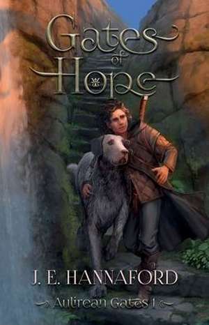 Gates of Hope de J E Hannaford