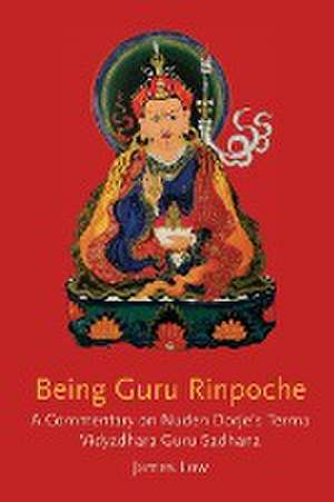 Being Guru Rinpoche de James Low